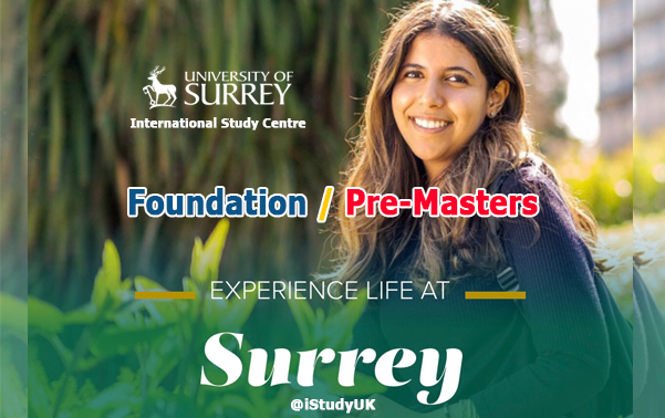 เรียนต่ออังกฤษ เรียน International Foundation และ Pre-Masters ที่ University of Surrey - International Study Centre - Surrey ISC
